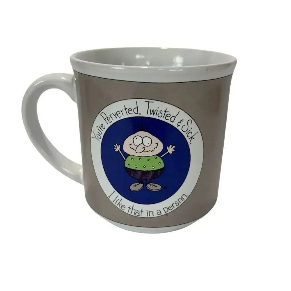 VTG Mug Dale You're Perverted Twisted & Sick Coffee Cup